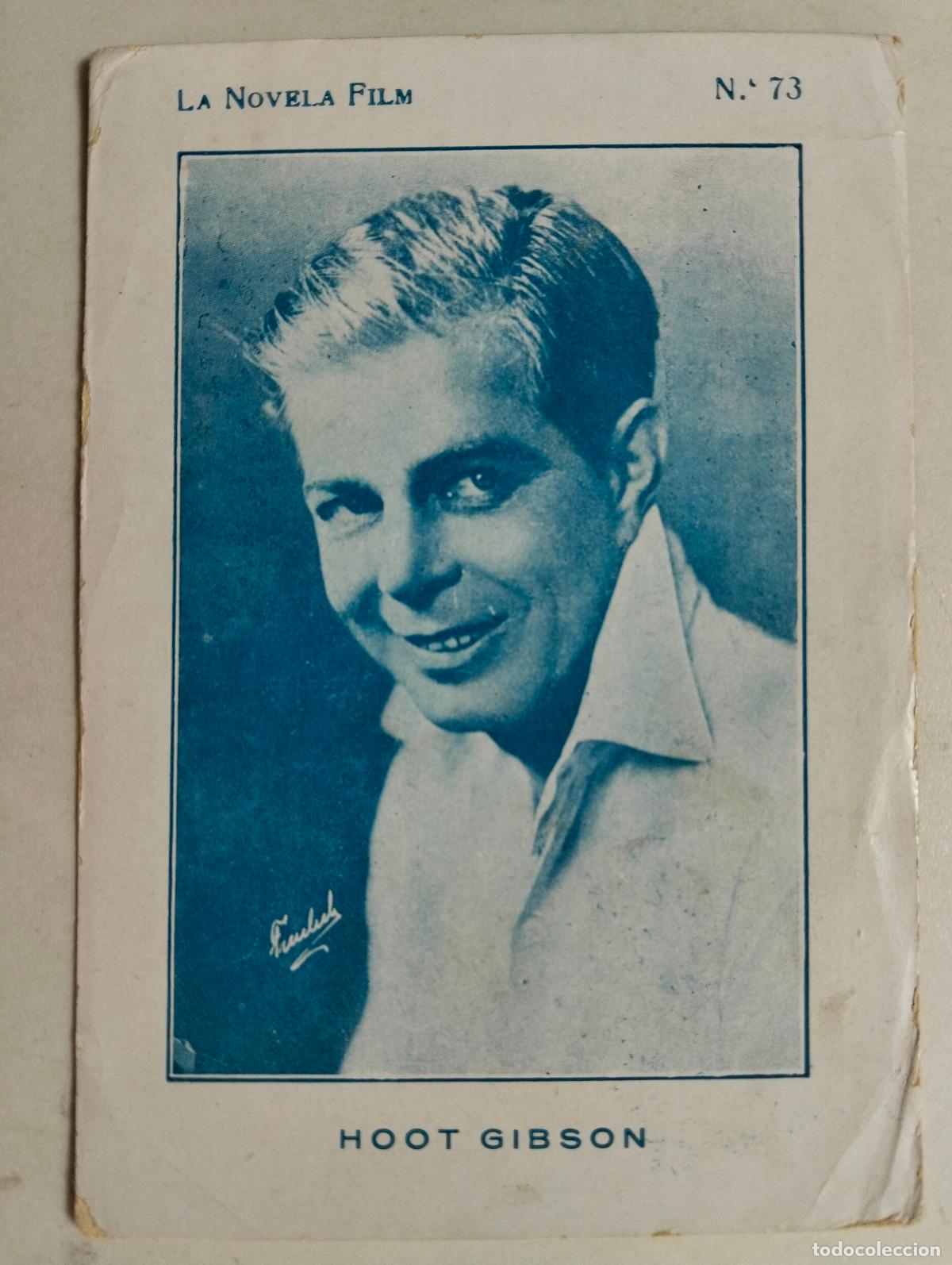 Cine: ACTOR HOOT GIBSON, LA NOVELA FILM, N&ordm; 73