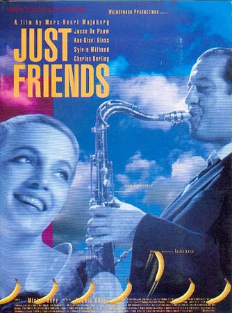 Cinema: JUST FRIENDS de MARC HENRI WAJNBERG