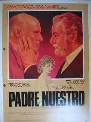 Cine: GUIA DE CINE: PADRE NUESTRO. Francisco Rabal, Fernando Rey, Victoria Abril