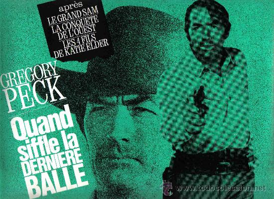 Cine: QUAND SIFFLE LA DERNIERE BALLE - GREGORY PECK POSTER PLEGADO FRANCIA 48 X 31 CM