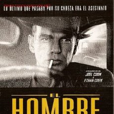 Cine: 'EL HOMBRE QUE NUNCA ESTUVO ALLÍ', DE LOS HERMANOS COEN.. Lote 16717711