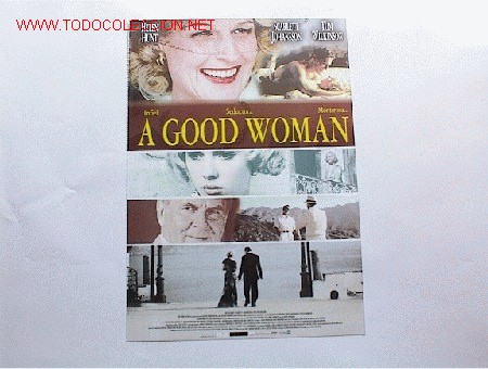 Cin&eacute;ma: A GOOD WOMAN      10 GUIAS A ELEGIR 25 EUROS . 100 GUIAS 130 EUROS