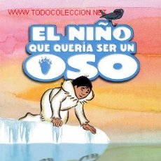 Cine: 'EL NIÑO QUE QUERÍA SER OSO'. ANIMACIÓN.. Lote 18362535