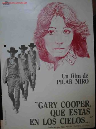 Cine: GARY COOPER QUE ESTAS EN LOS CIELOS&hellip;Mercedes Sampietro, Jon Finch, Carmen Maura&hellip;Dir: Pilar Miro