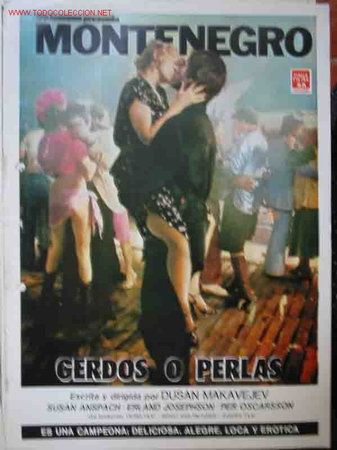 Cinema: MONTENEGRO O CERDOS Y PERLAS. Susan Anspach, Erland Josephson, &hellip;dir: Dusan Makavejev
