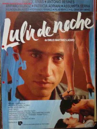 Cinema: LULU DE NOCHE. Imanol Arias, Amparo Mu&ntilde;oz, Antonio Resines,&hellip;dir: Emilio Martinez -Lazaro. 21x29, 4pp