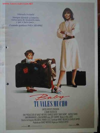 Cinema: BABY TU VALES MUCHO. Diane Keaton, Harold Ramis, &hellip;dir: Charles Shyer
