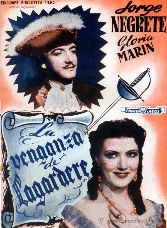 Cinema: LA VENGANZA DE LAGARDERE (GUIA ORIGINAL  74 PAGINAS) JORGE NEGRETE - GLORIA MARIN