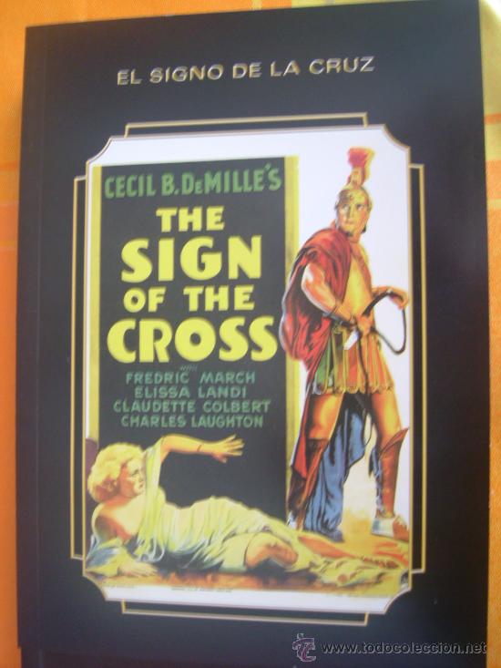Kino: EL SIGNO DE LA CRUZ-LIBRETO CON HISTORIA Y NUMEROSAS FOTOGRAFIAS.CECIL B. de MILLE