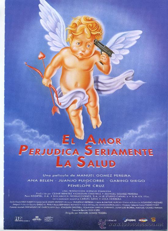 Cine: EL AMOR PERJUDICA SERIAMENTE LA SALUD, con Ana Belen. GUIA.