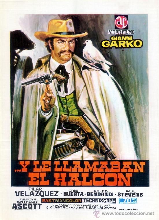 Cine: Y LE LLAMABAN EL HALCON 1971 (GUIA ORIGINAL CON FOTOS) WESTERN - GIANNI GARKO - PILAR VELAZQUEZ