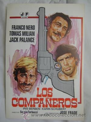 Cinema: Gu&iacute;a de Cine : LOS COMPA&Ntilde;EROS. Franco Nero, Tomas Milian, Jack Palance, &hellip;director: Sergio Corbucci.