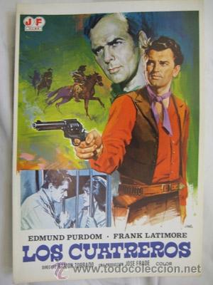 Kino: Gu&iacute;a de Cine: LOS CUATREROS. Edmund Purdom, Frank Latimore, &hellip;director: Ram&oacute;n Torrado.