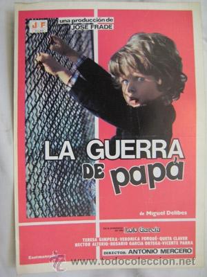 Kino: Gu&iacute;a de Cine: LA GUERRA DE PAP&Aacute;. Lolo Garc&iacute;a,Teresa Gimpera, &hellip;director: Antonio Mercero.