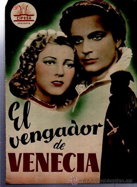 Cinema: CIFESA, EL VENGADOR DE VENECIA, INTRIGA AMOROSA DEL M&Aacute;S FUERTE INTER&Eacute;S