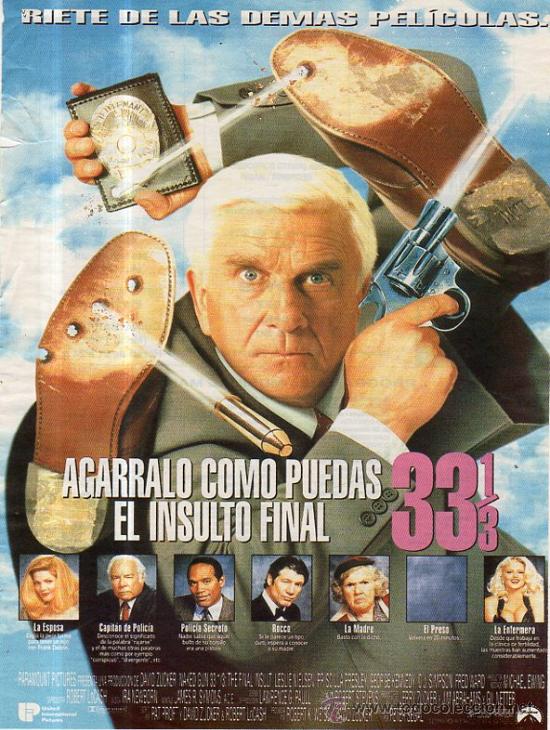 Cinema: GUIA DE CINE AGARRALO COMO PUEDAS EL INSULTO FINAL