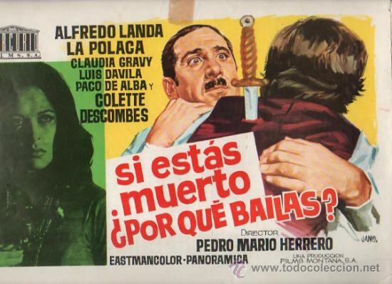 Cinema: GUIA PUBLICITARIA DE LA PELICULA SI ESTAS MUERTO &iquest;PORQUE BAILAS?