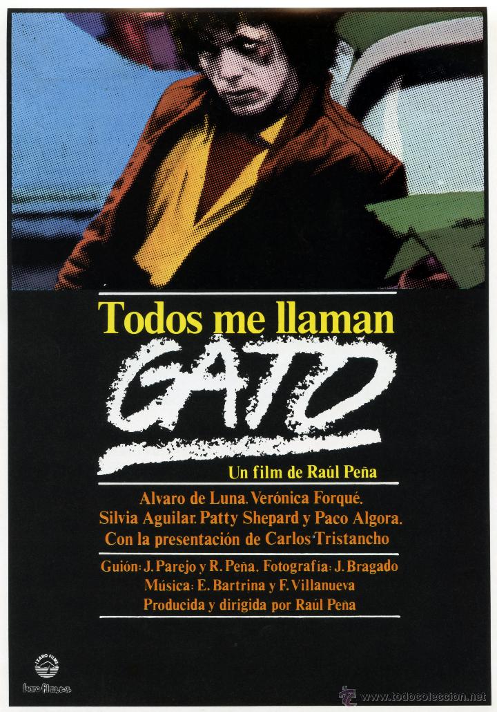 Cine: TODOS ME LLAMAN GATO (GUIA ORIGINAL DE SU ESTRENO EN ESPA&Ntilde;A) ALVARO DE LUNA - VERONICA FORQUE