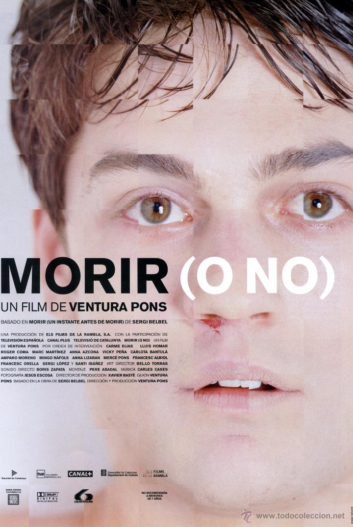 Cine: MORIR (O NO) (GUIA ORIGINAL SIMPLE DE SU ESTRENO EN ESPA&Ntilde;A CON FOTOS) DIRECTOR VENTURA PONS