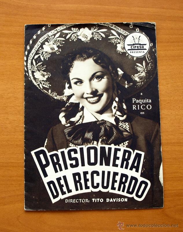 Cine: Prisionera del recuerdo - Paquita Rico, Enrique Rambal - Guia de la pelicula - Ver fotos interiores