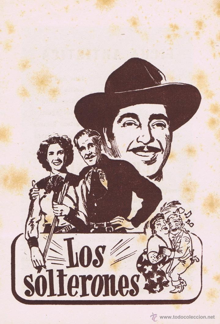 Cine: LOS SOLTERONES - Miguel M. Delgado - Luis Aguilar, Rosa Arenas, Andr&eacute;s Soler - GUIA ORIGINAL