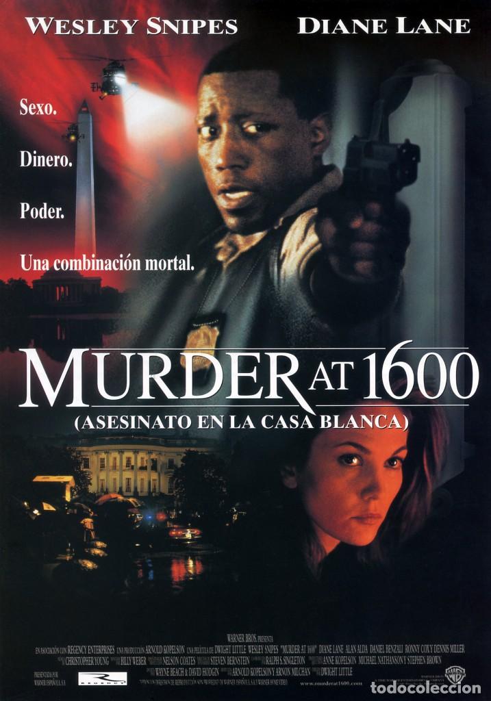 Cin&eacute;ma: MURDER AT 1600 (ASESINATO EN LACASA BLANCA) (GU&Iacute;A ORIGINAL SIMPLE) WESLEY SNIPES DIANE LANE
