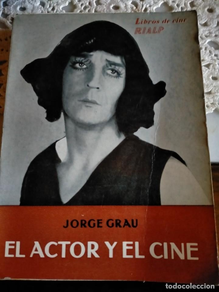 Cine: LIBRO CINE EL ACTOR Y EL CINE JORGE GRAU