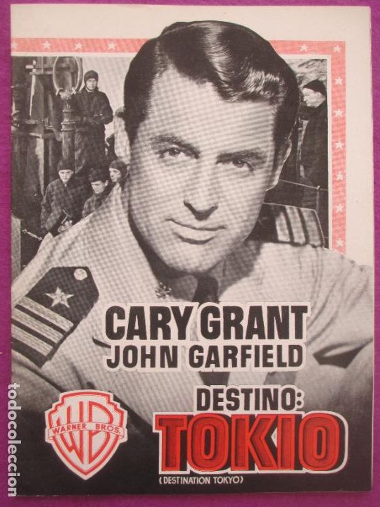 Cine: GUIA PUBLICITARIA CINE DESTINO: TOKIO CARY GRANT JOHN GARFIELD WARNER BROS G1417