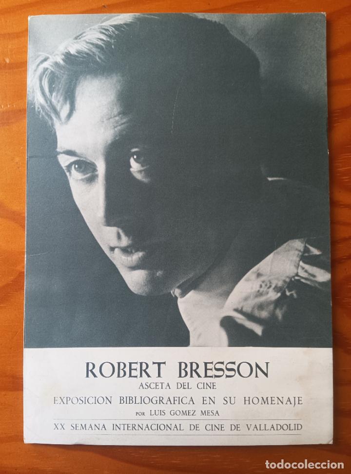 Cine: ROBERT BRESSON, MONOGRAFICO POR LA EXPOSICION EN LA SEMANA INTERNACIONAL DE CINE DE VALLADOLID 1975