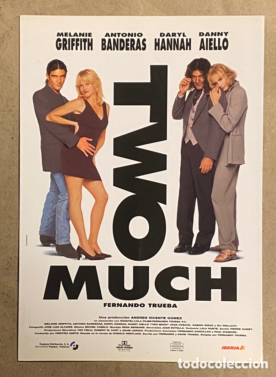 Cinema: TWO MUCH. GU&Iacute;A PROMOCIONAL DE LA PEL&Iacute;CULA. FERNANDO TRUEBA, MELANIE GRIFFITH, ANTONIO BANDERAS