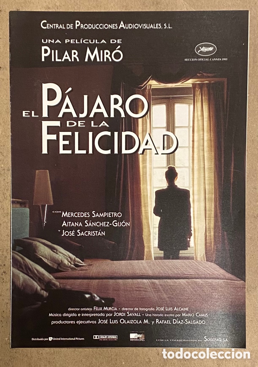 Cinema: EL P&Aacute;JARO DE LA FELICIDAD. GU&Iacute;A PROMOCIONAL DE LA PEL&Iacute;CULA. PILAR MIR&Oacute;