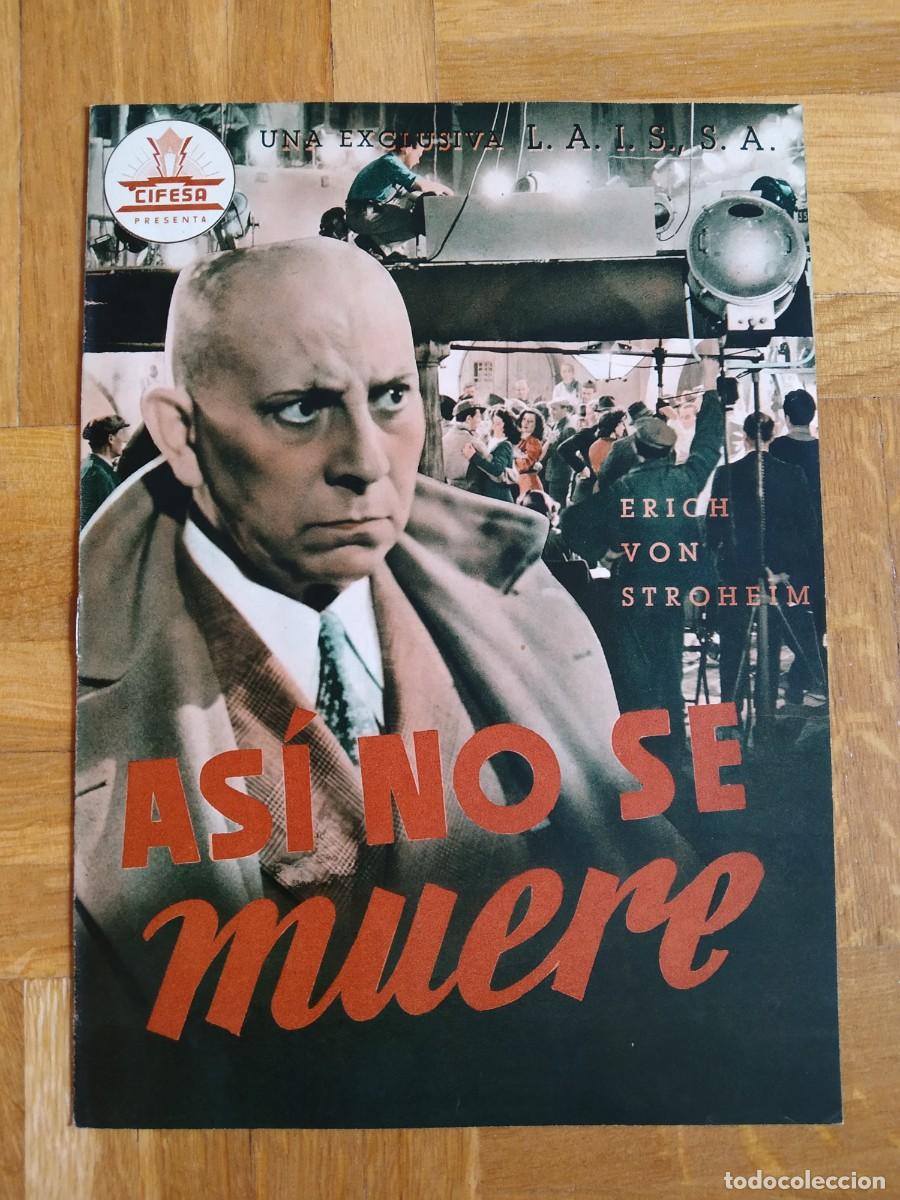 Cine: GUIA PROGRAMA CIFESA ASI NO SE MUERE ERICH VON STROHEIM ANNE-MARIE BLANC VER FOTOS