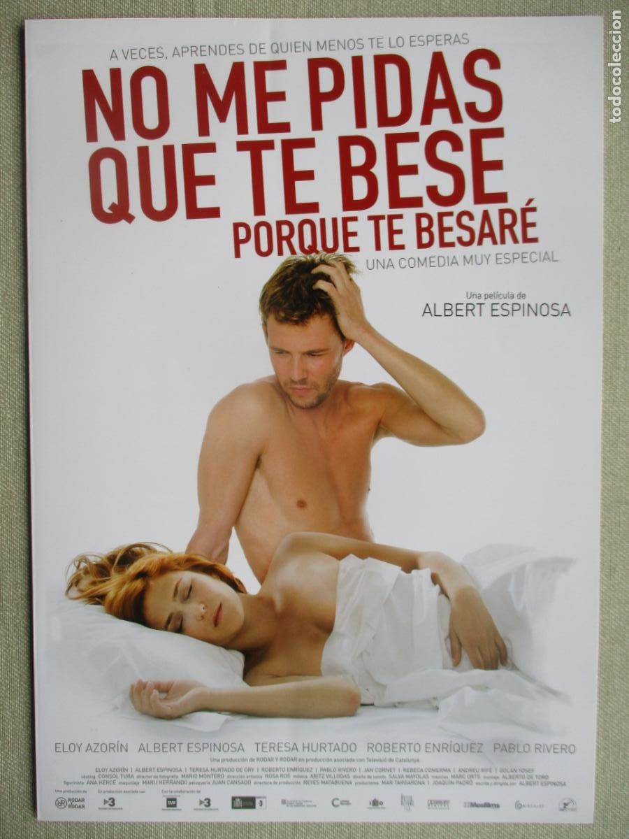 Cine: NO ME PIDAS QUE TE BESE PORQUE TE BESARE. GUIA ORIGINAL ESTRENO. PEDIDO MINIMO EN GUIAS 10 EUROS.