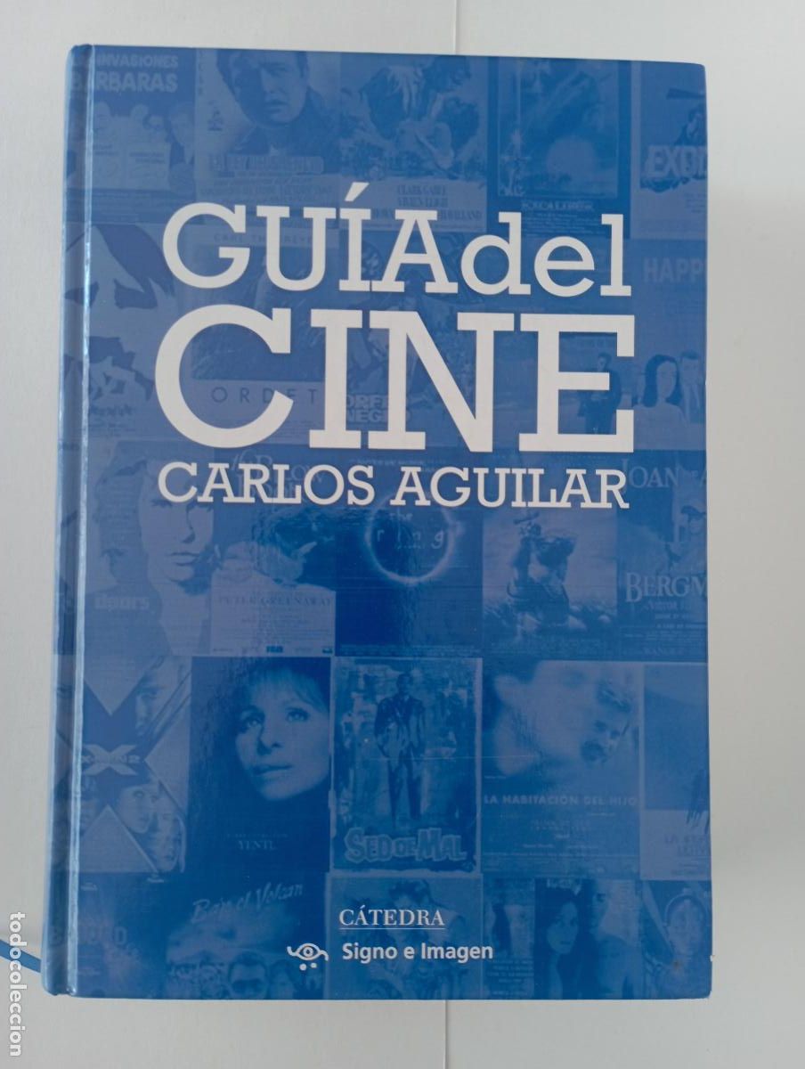 Cine: PLI - GUIA DEL CINE - CARLOS AGUILAR - C&Aacute;TEDRA 2006 - MUY NUEVO 1743 PGS. MAS DE 24.000 PELICULAS