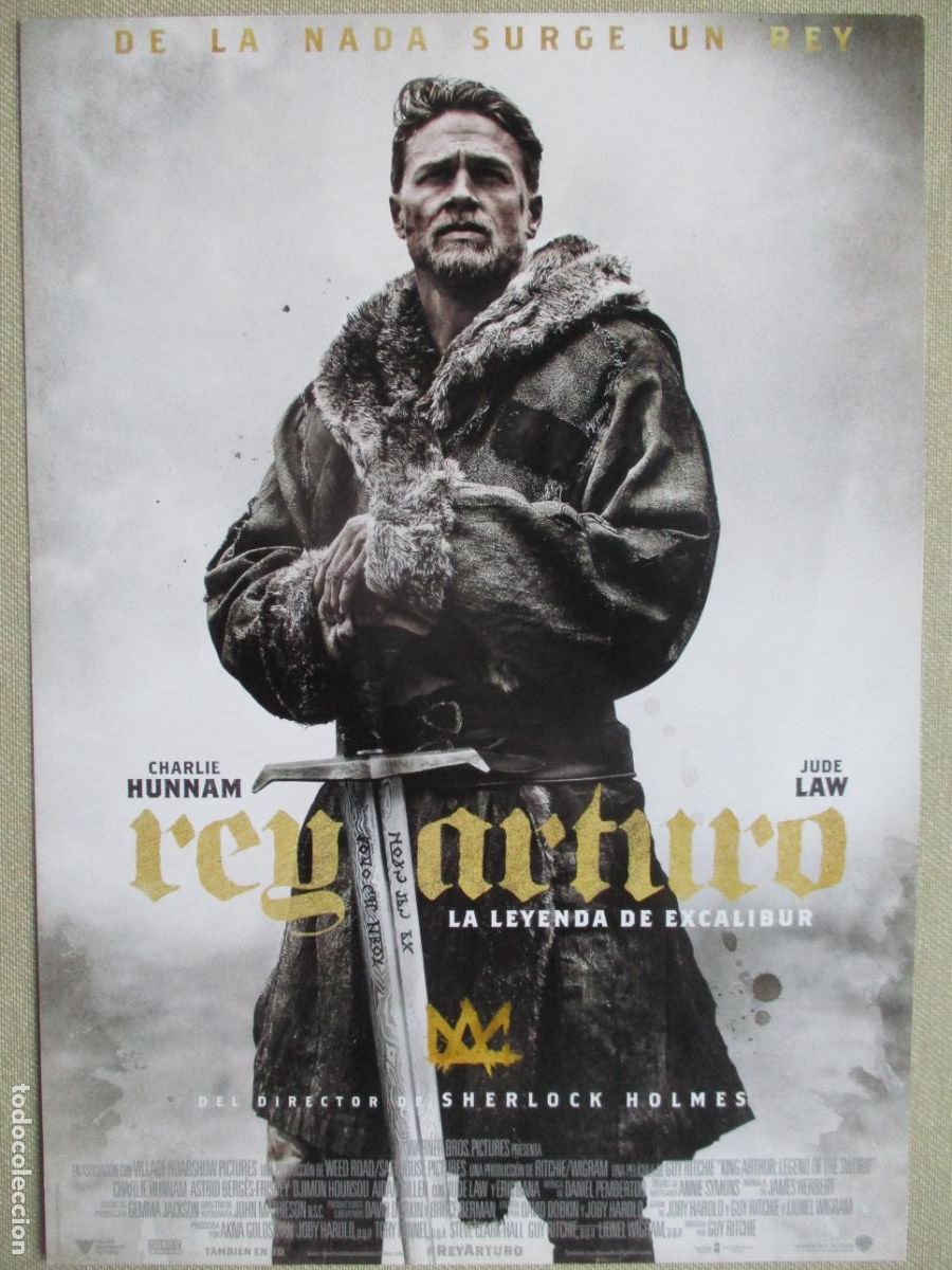 Cine: REY ARTURO. LA LEYENDA DE EXCALIBUR. GUIA ORIGINAL ESTRENO. PEDIDO MINIMO EN GUIAS 10 EUROS.