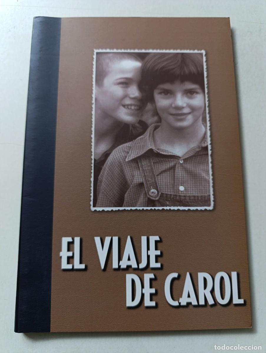 Cine: EL VIAJE DE CAROL Dosier de Prensa Imanol Uribe Clara Lago Juan Jos&eacute; Ballesta Mar&iacute;a Barranco &Aacute;lvaro