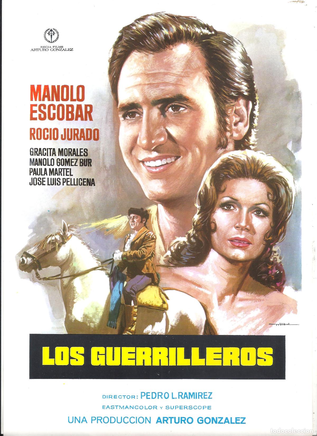 Cine: G10310 LOS GUERRILLEROS ROCIO JURADO MANOLO ESCOBAR PEDRO L. RAMIREZ GUIA ORIGINAL REPO 77 REGIA h1
