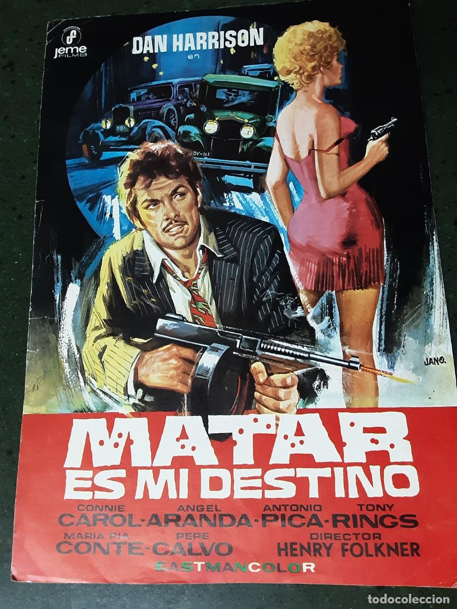 Cine: MATAR ES MI DESTINO, DAN HARRISON, CONNIE CAROL, ANTONIO PICA.