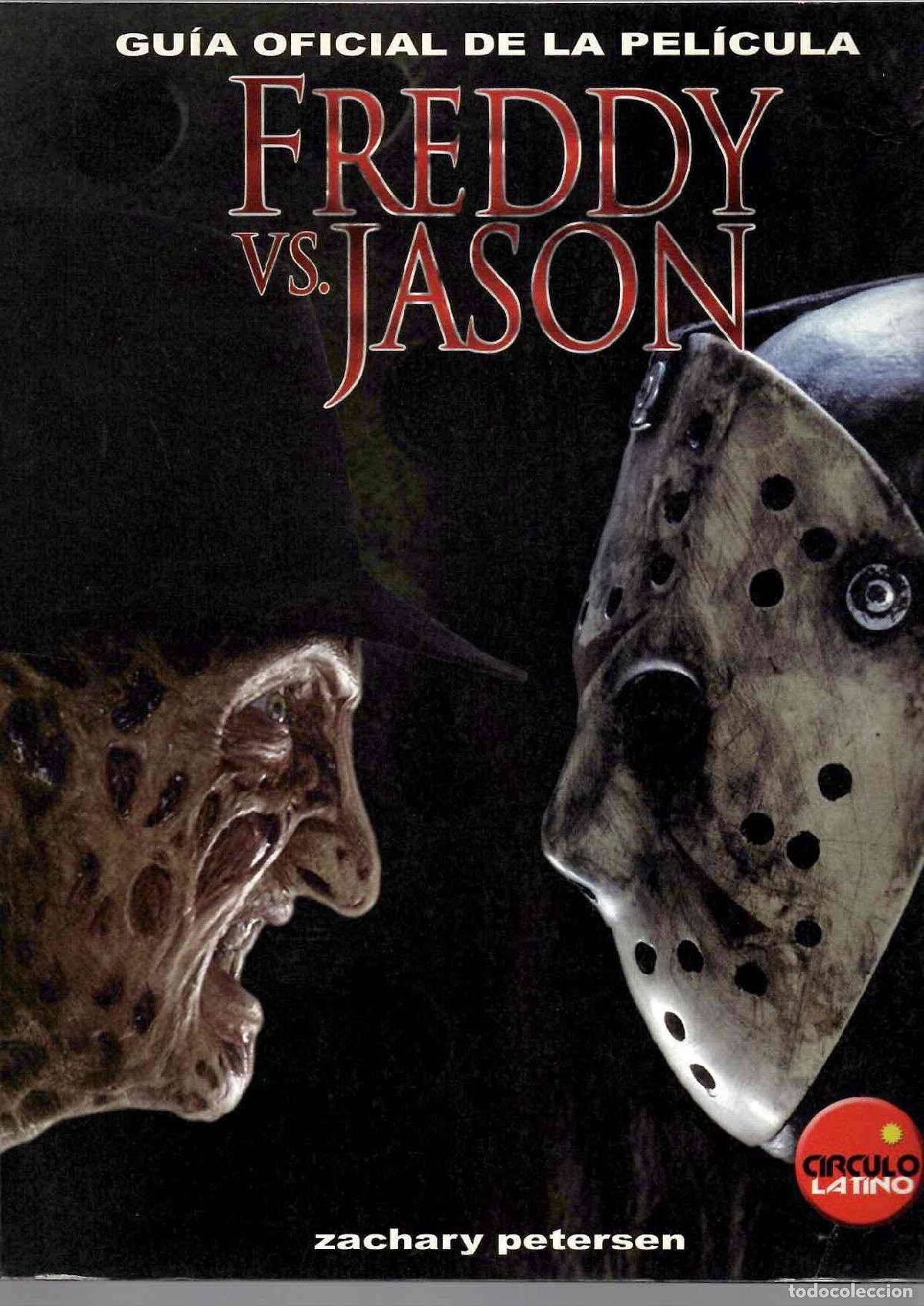 Cine: GUIA OFICIAL DE LA PELICULA FREDDY VS. JASON. ZACHARY PETERSEN. CIRCULO LATINO 2003