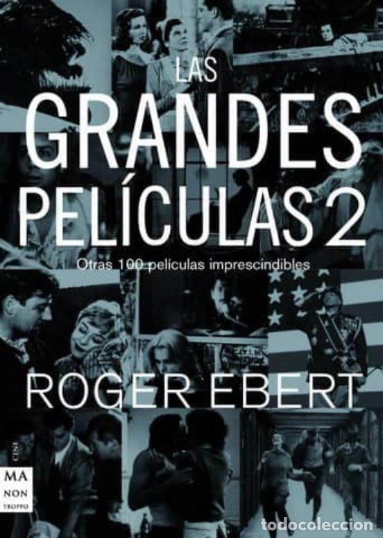 Cine: Las GRANDES PEL&Iacute;CULAS-2, Ebert, Roger. EDICIONES ROBINBOOK, 2006, 452 p&aacute;gs. 24x17 cm.Tomo II:, nuevo