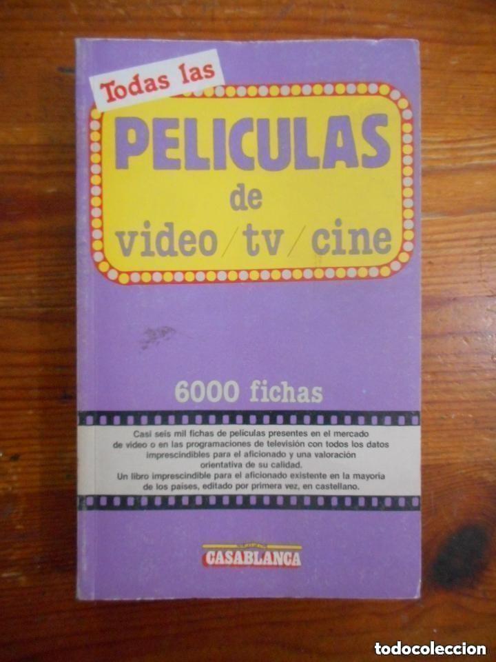 Cine: TODAS LAS PELICULAS DE VIDEO TV CINE - 6.000 FICHAS -380 P&Aacute;GINAS. ED. CASABLANCA, 1984 LIBRO PEQUE&Ntilde;O