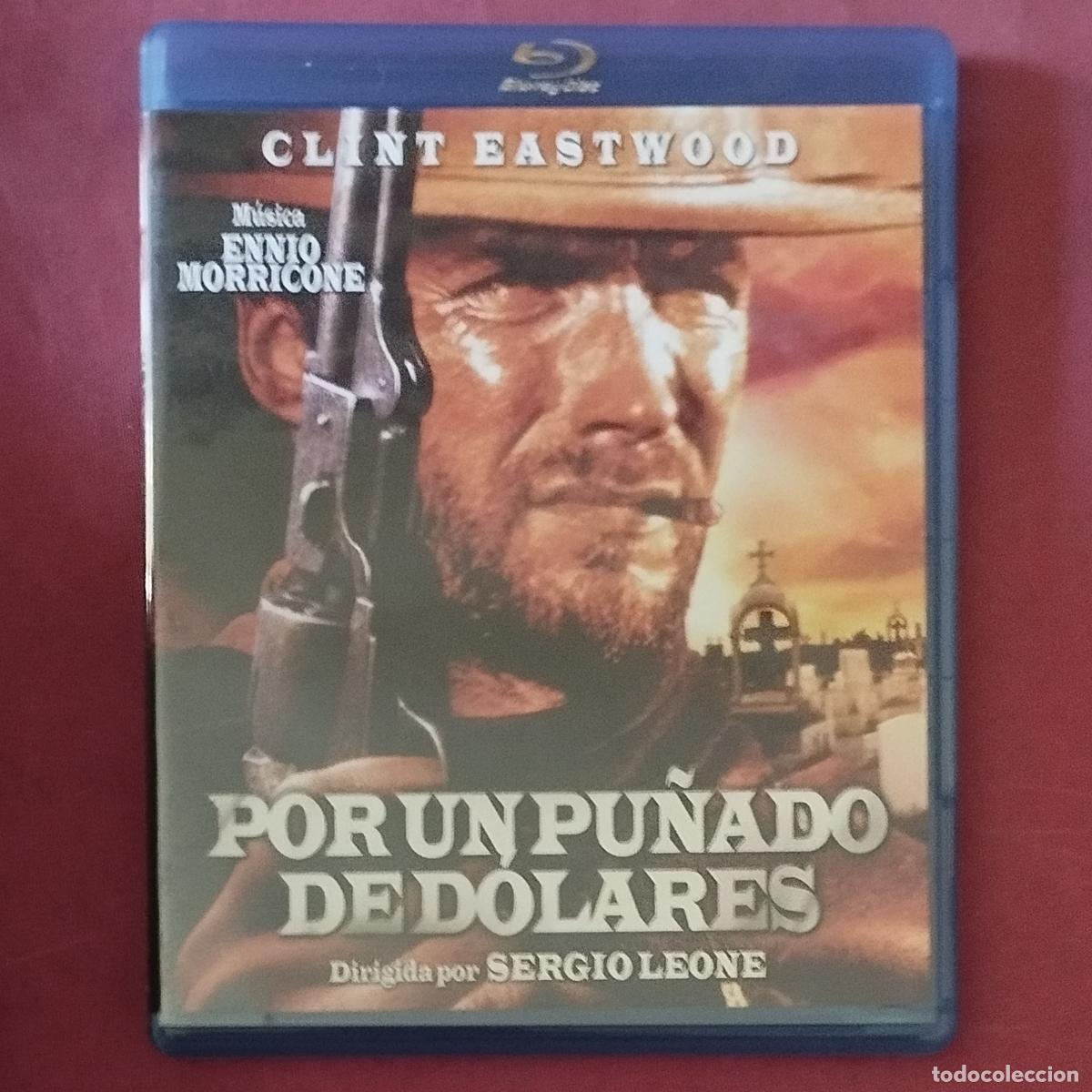 Cine: POR UN PU&Ntilde;ADO DE DOLARES - CLINT EASTWOOD - DIRECTOR SERGIO LEONE - BLU RAY