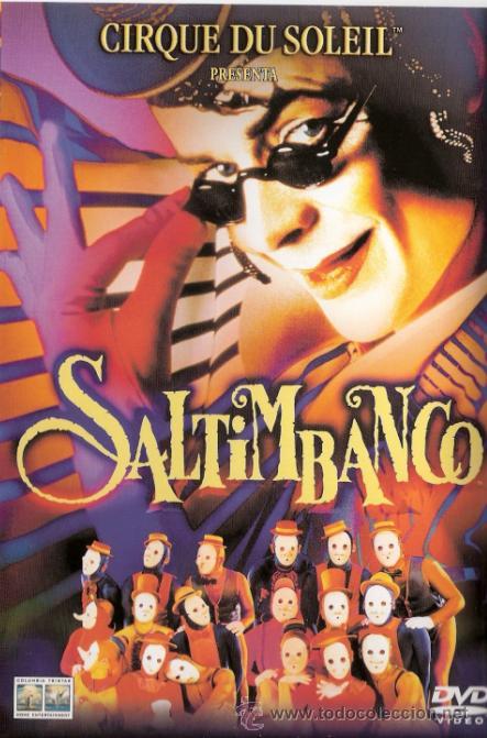 Cine: SALTIMBANCO de Le cirque du soleil ( El circo del Sol)