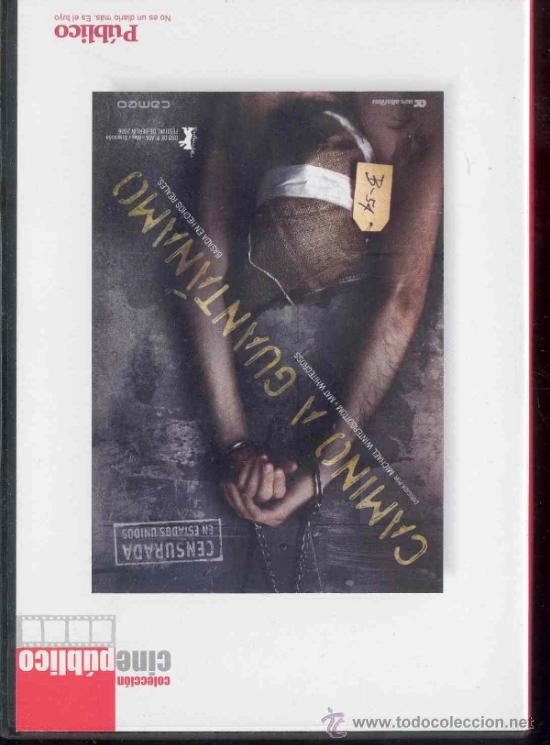 Cine: DVD - CAMINO A GUANTANAMO (CENSURADA EN ESTADOS UNIDOS)