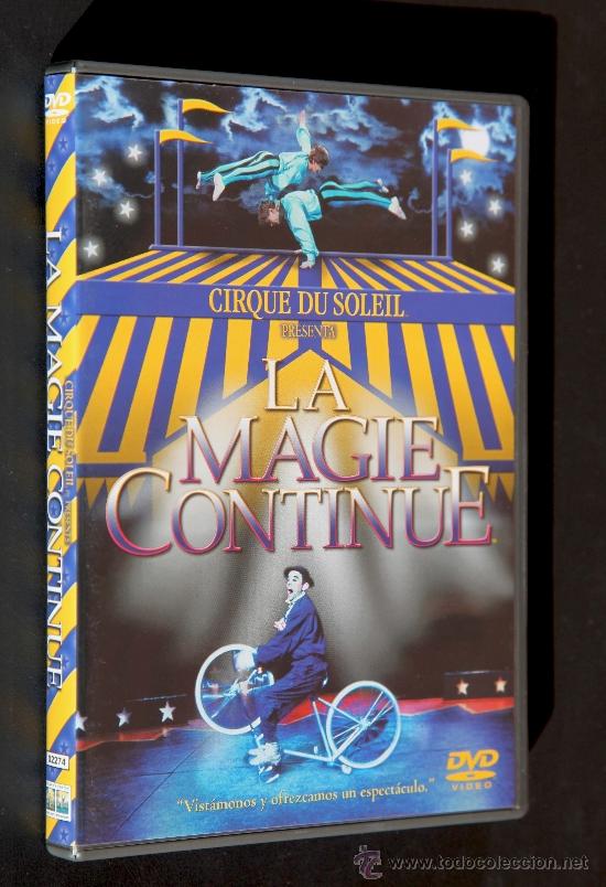 Cin&eacute;ma: DVD - Cirque du Soleil - La MAGIE CONTINUE - El Circo del Sol