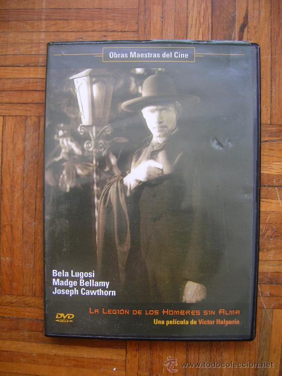 Cine: LA LEGION DE LOS HOMBRES SIN ALMA-BELA LUGOSI/MADGE BELLAMY/JOSEPH CAWTHORN -OBRAS MAESTRAS DEL CINE