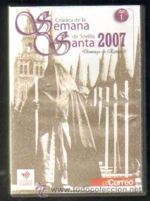 Cine: CR&Oacute;NICA DE LA SEMANA SANTA DE SEVILLA 2007. VOL.1. DOMINGO DE RAMOS (I) DVD-357
