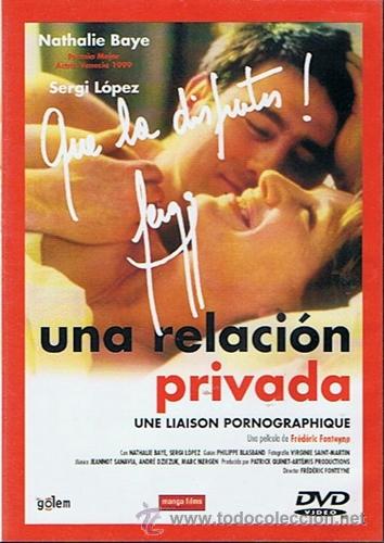 Cine: DVD UNA RELACI&Oacute;N PRIVADA NATHALIE BAYE SERGI L&Oacute;PEZ