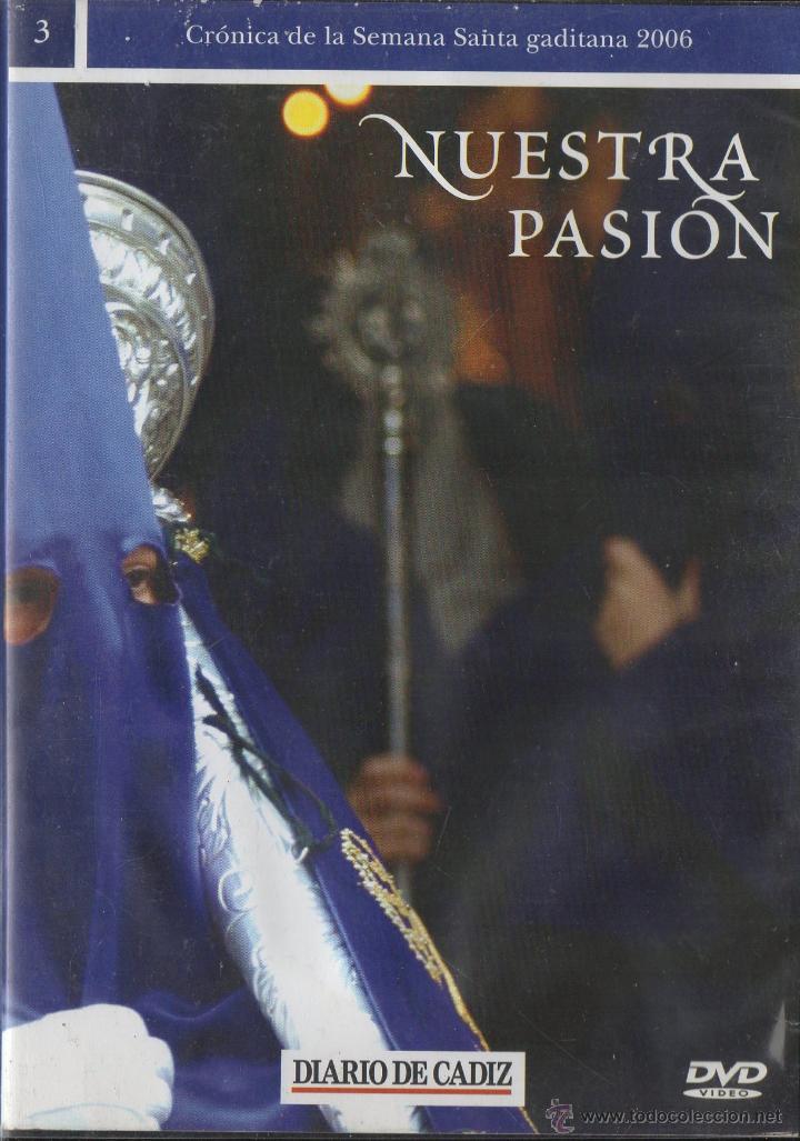 Cine: CRONICA DE LA SEMANA SANTA GADITANA 2006. NUESTRA PASI&Oacute;N. VOL.3 DVD-1051 ,2
