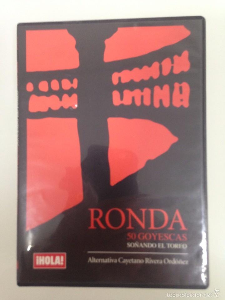 Cinema: DVD, RONDA 50 GOYESCAS, SO&Ntilde;ANDO EL TORO, HOLA, ALTERNATIVA CAYETANO RIVERA ORDO&Ntilde;EZ